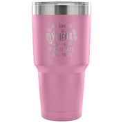 The road to my heart is paved with paw prints Tumbler 30oz