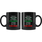 Italian Gift-Italians and those who wish they were Italians-Christmas Gift, Birthday Present for Italian Black Coffee Mug, Tea Cup