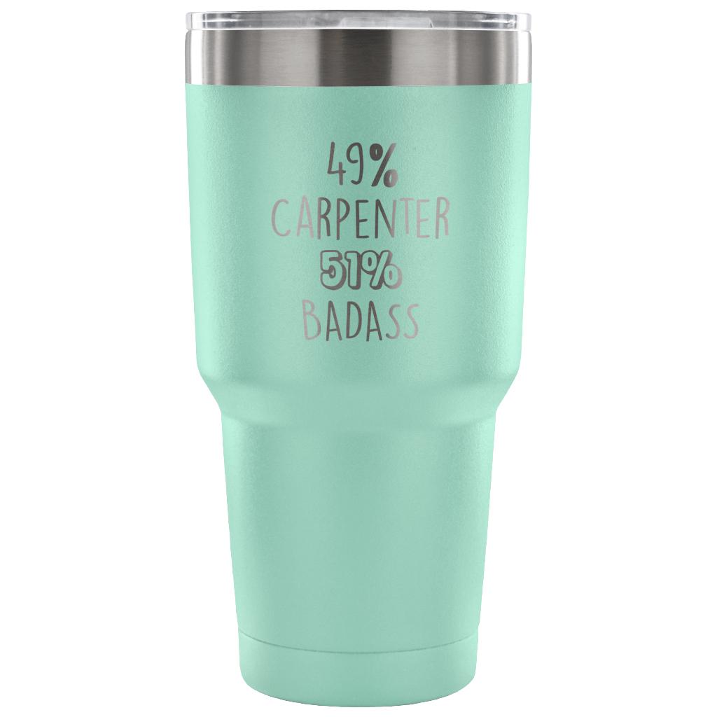 49% Carpenter, Badass Tumbler 30oz