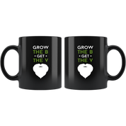 Beard mug beard cup Grow the B get the V mug - beard gifts beard funny gifts beard mugs (11oz) Black