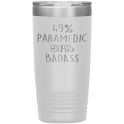 Paramedic Gift, 49% Paramedic, Badass, 20oz Tumbler, Travel mug, Coffee Tumbler, Present for Paramedic Colleague