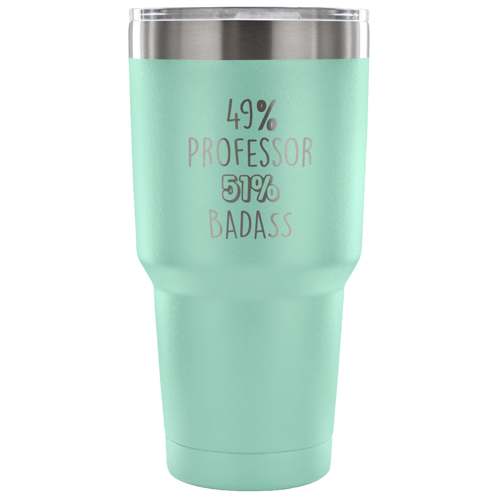 49% Professor, Badass Tumbler 30oz