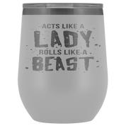 BJJ Gift, Acts like a lady, rolls like a beast, 12oz Vacuum Tumbler, Travel mug, Coffee Tumbler, Tea Tumbler